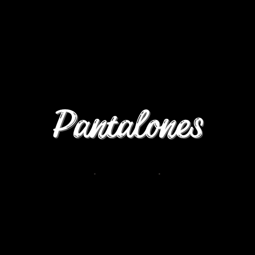 PANTALONES MUJER